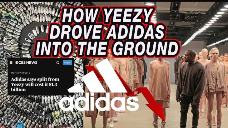 How Kanye West and YEEZY drove ADIDAS INTO THE GROUND