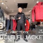 【ARC’TERYX】NUCLEI FL JACKET アークテリクスのインサレーションジャケットのAtom LT HOODY、PROTON LT HOODYとの比較