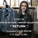 【ライブ配信】STRUM 2023-24 A/W COLLECTION “RETURN” LIVE SHOW