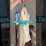 3 Ways To Style A Denim Jacket #fyp #trending #viral #fashion