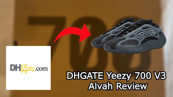 DHGATE Yeezy 700 V3 Alvah Honest Review