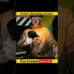 Color changing jacket #factreme #ytshorts #shorts