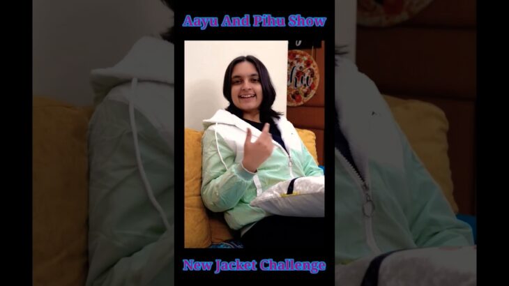 aayu and pihu show ! new jacket challenge #aayuandpihushow #shorts