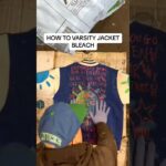 How To Varsity Jacket Bleach