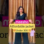 Meesho jacket under ₹350 🌸🌸 #meesho #meeshohaul #shorts #ytshorts