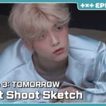 ‘minisode 3: TOMORROW’ Jacket Shoot Sketch | EPISODE | TXT (투모로우바이투게더)