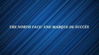 THE NORTH FACE: UNE MARQUE DE SUCCES MAIS CHER !