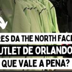 VALORES DA THE NORTH FACE NO OUTLET DE ORLANDO – SERÁ QUE VALE A PENA?