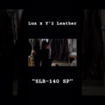 【Lua x Y’2 Leather】別注レザージャケット”SLB-140 SP” #アメカジ#革ジャン #gジャン