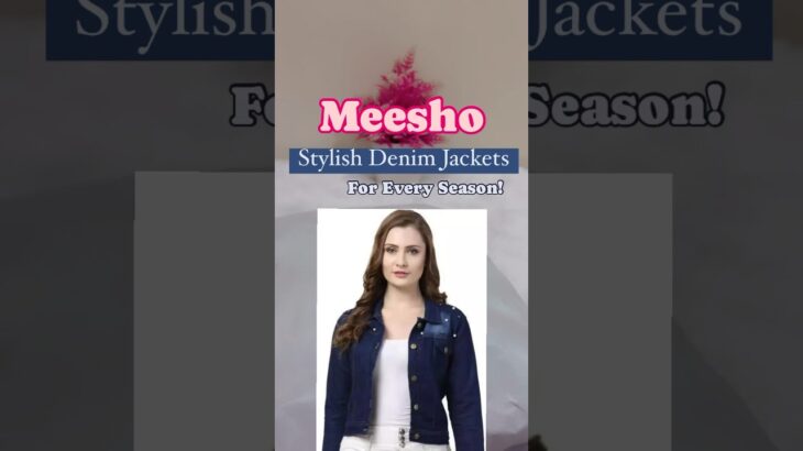Stylish denim jacket #denimjacket #meesho #ladiesjacket #womenjacket #denimjeans #softdenimjacket