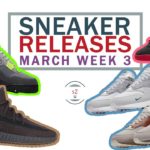 March 2020 Sneaker Releases Week 3 || Yeezy 350 V2 Cinder, Jordan 4 Neon, Jordan OG Melody Ehsani