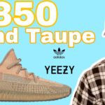 YEEZY 350 Sand Taupe . . The Best 350 Of The Month ?? + What You Need To Know !!