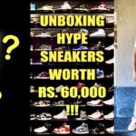 UNBOXING CRAZY HYPE SNEAKERS WORTH RS 60,000 !! YEEZY , NIKE AND MORE !!