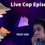 Live Cop Episode 20: Yeezy 350 Mono Ice, Yeezy Slides, + MORE