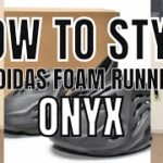 HOW TO STYLE ADIDAS YEEZY FOAM RUNNER ONYX ( ONFOOT REVIEW )