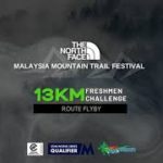 The North Face Malaysia Mountain Trail Festival 2022 – 13KM FRESHMEN Challenge – Route Flyby