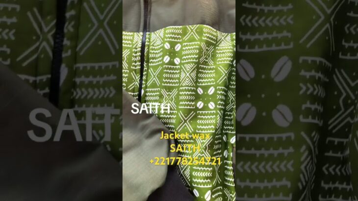 SAITH jacket wax Dakar senegal +221778254721