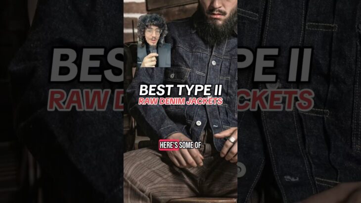 BEST TYPE 2 DENIM JACKET #menswear #mensfashion #rawdenim #denim #streetwear #fashion #style #shorts