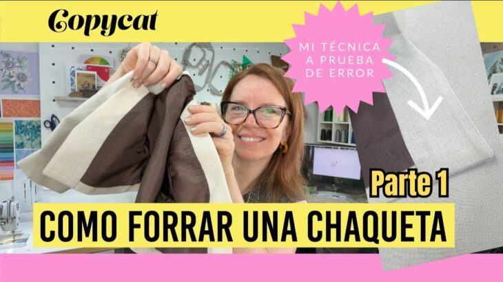 ¿Cómo forrar una chaqueta? Parte 1