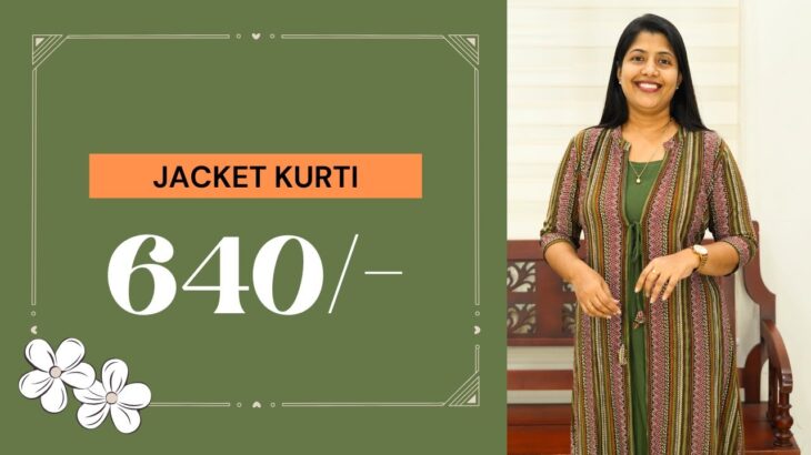 ഇപ്പൊൾ ഇതാണ് ട്രെൻഡ് | Jacket Kurthis 640/-  | Indian Loom Stories