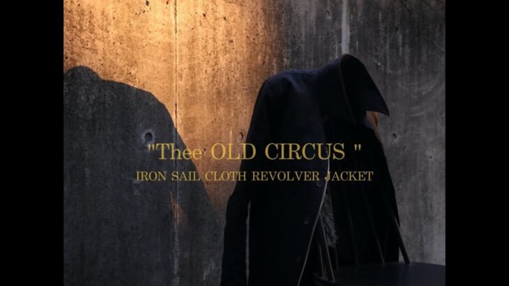Thee OLD CIRCUS / 454511012 / アイアンセイルクロス リボルバージャケット / DUST BLACK
