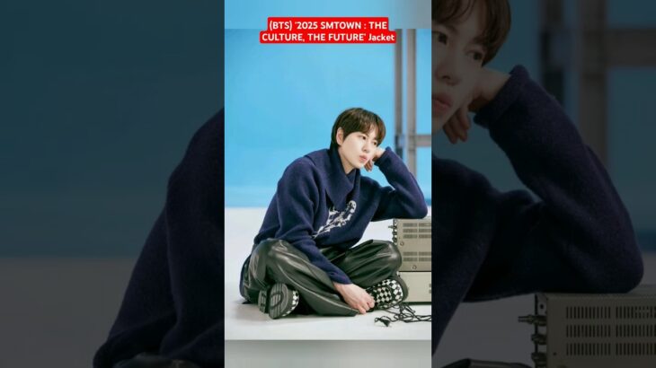 BTS ‘2025 SMTOWN : THE CULTURE, THE FUTURE’ Jacket