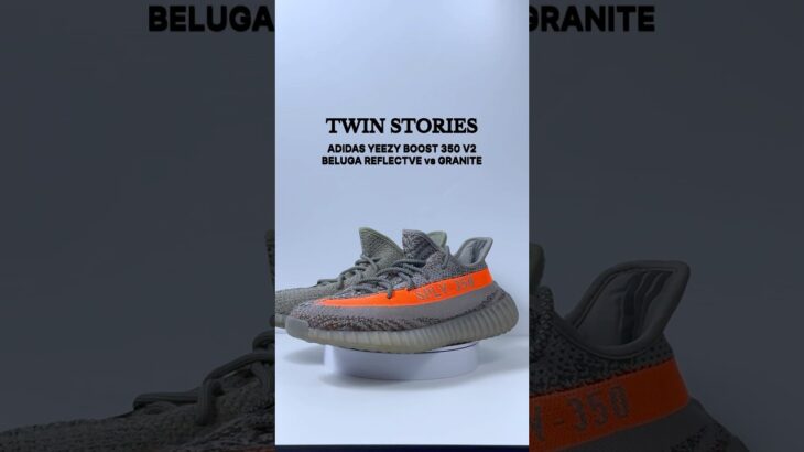 Twin Stories : Adidas Yeezy Boost 350 V2 Beluga Reflective vs Granite #sneakers #adidas #yeezy350