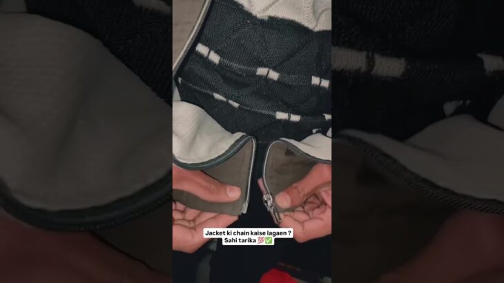 jacket ki chain kese lagaye?