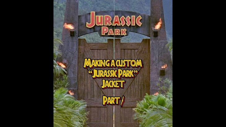 Making a Custom Jurassic Park Main Gates Jacket for Jurassic June 2025 PART 1