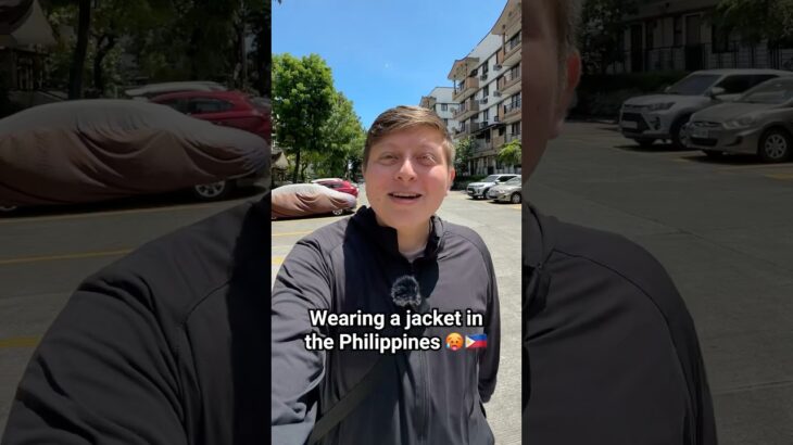 Wearing a jacket in the Philippines 🥵🇵🇭