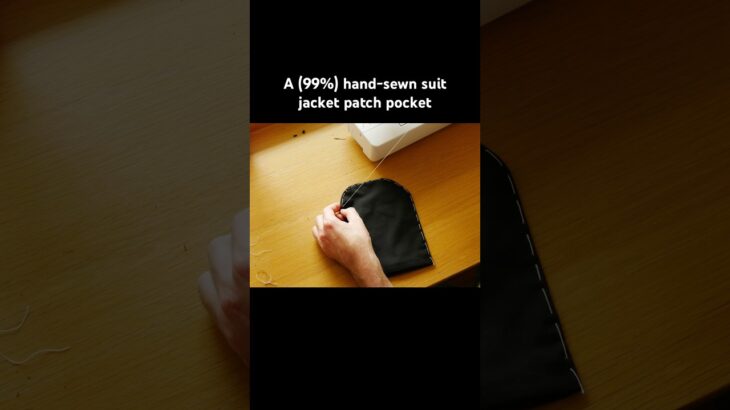 A (99%) hand-sewn suit jacket patch pocket