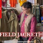 【DUFF】アイテム紹介:フィールドジャケット編になります！M-65,M-51,M-50,M-43,M-41などなど…コレクタブルなアイテムも紹介されていますよ〜！