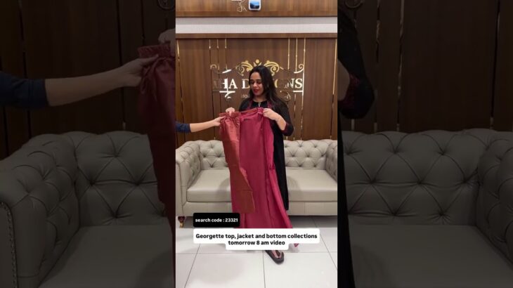 Georgette top,jacket and bottom collections tomorrow morning 8 am video