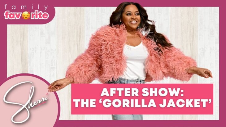 Family Favorite: After Show | Gorilla Jacket | Sherri Shepherd