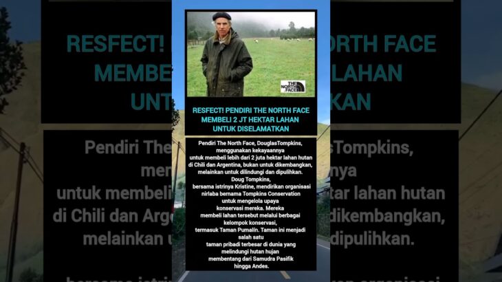 Resfet! Pendiri The North Face Membeli 2 juta Hektar Lahan Untuk di Selamatkan.
