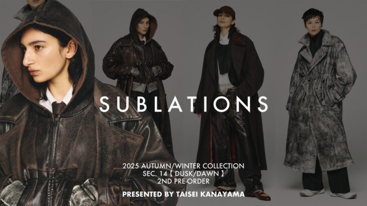 【即完売注意】伝説級アウター＆傑作パーカー、ついに解禁。【SUBLATIONS】