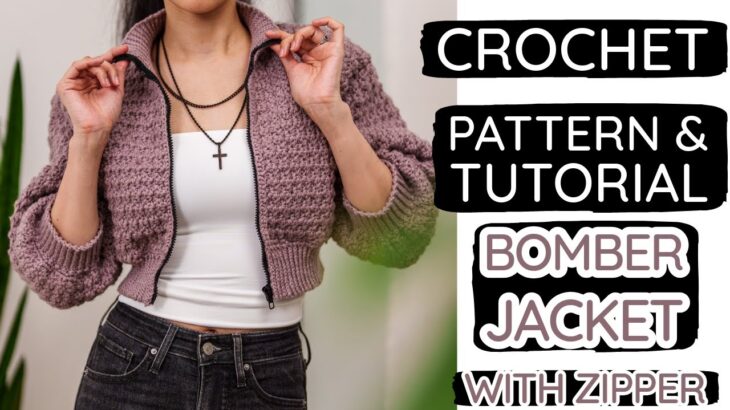 How to Crochet a Modern Cropped Bomber Jacket | Pattern & Tutorial DIY