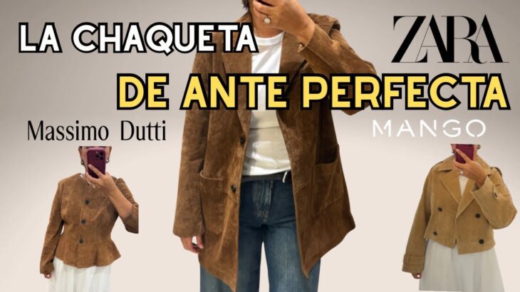 🍂La CHAQUETA de ANTE PERFECTA según tu cuerpo | Zara, Massimo Dutti y Mango