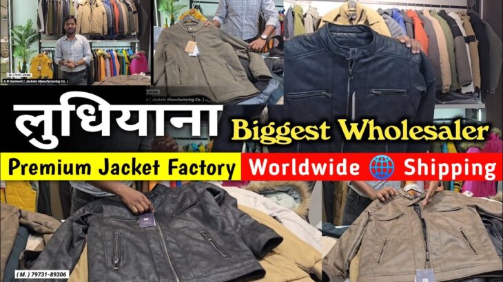 Ludhiana Jacket Manufacturer  Branded Winters Collection Wholesale Market | Premium Jackets Factory