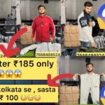 Ludhiana ,kolkata , sabse sasta jacket ka maal windchater sirf ₹185 se suru or Lower ₹100 se