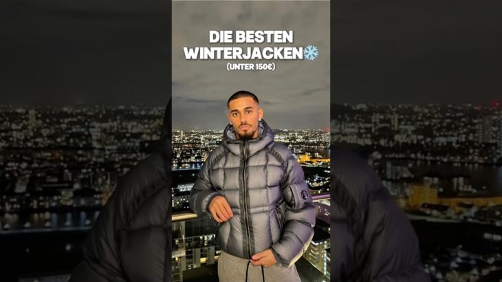 Die besten Winterjacken unter 150€☝🏽 #jacket #jackets #fashion #viralshorts