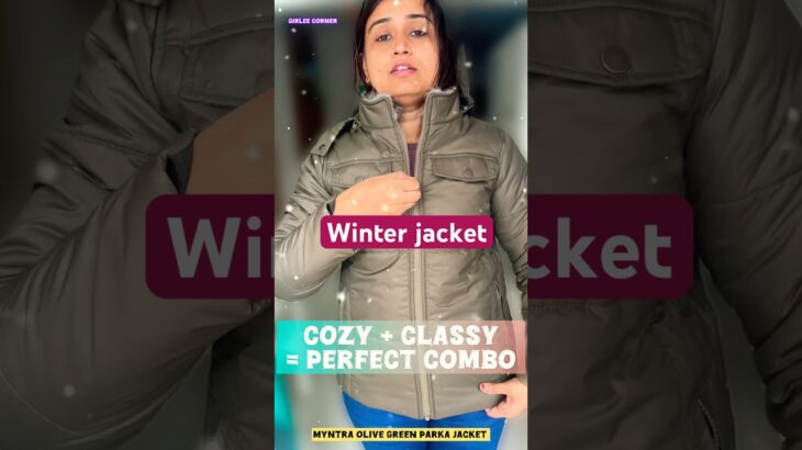 Myntra Winter Jacket Unboxing Winter Style Myntra Parka Jacket Review #myntra #parka #jacket