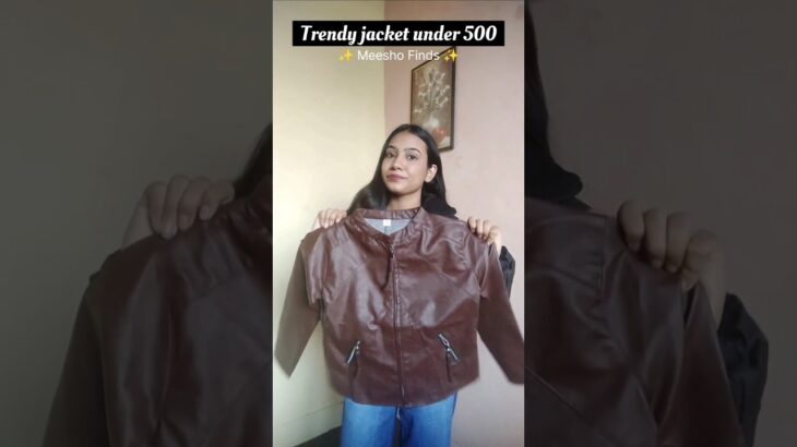Trendy jacket from Meesho under 500 #meesho #shorts #shortsfeed #meeshofinds#fashion #shortvideo