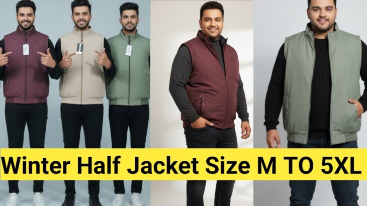 Winter Half Jacket for Men | Plus Size 3XL 4XL 5XL | Trending Sleeveless Jackets Collection 2025″