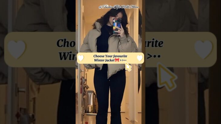 choose Your favourite winter jacket🎀#ootd #viral #fashion #winter #jacket #trending #new #shortvideo